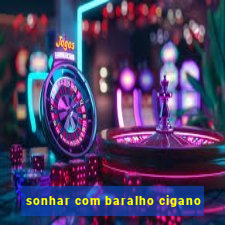 sonhar com baralho cigano